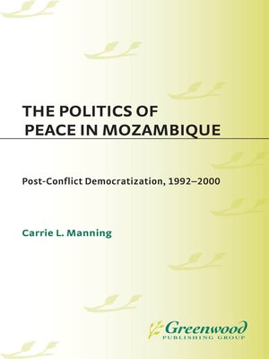 cover image of The Politics of Peace in Mozambique